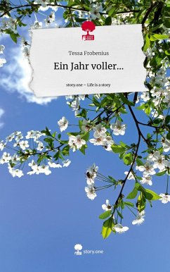 Ein Jahr voller.... Life is a Story - story.one - Frobenius, Tessa