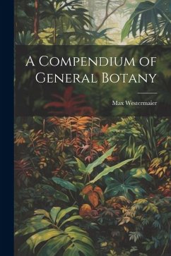 A Compendium of General Botany - Max, Westermaier