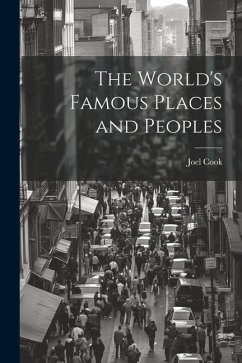 The World's Famous Places and Peoples - Cook, Joel