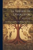 La théorie de l'évolution: Étude critique sur le "Premiers principes" de Herbert Spencer