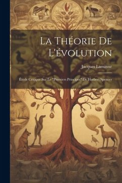 La théorie de l'évolution: Étude critique sur le 