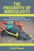 The Precarity of Masculinity