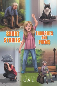 Short Stories, Thoughts and Poems - Cal