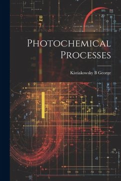 Photochemical Processes - George, Kistiakowsky B.