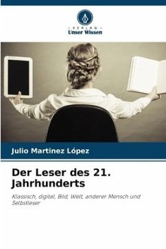 Der Leser des 21. Jahrhunderts - Martinez López, Julio