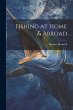 Fishing at Home & Abroad - Bild 1