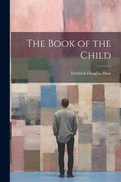 The Book of the Child - How, Fredrick Douglas