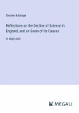 Reflections on the Decline of Science in England, and on Some of Its Causes