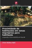 Proximidade de habitações em zonas impróprias para habitação