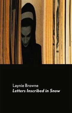 Letters Inscribed in Snow - Browne, Laynie
