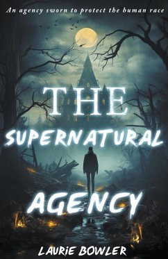 The Supernatural Agency - Bowler, Laurie