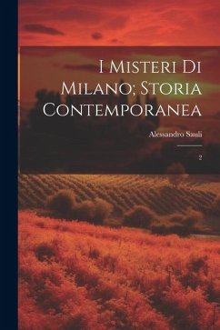 I misteri di Milano; storia contemporanea: 2 - Sauli, Alessandro