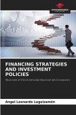 FINANCING STRATEGIES AND INVESTMENT POLICIES