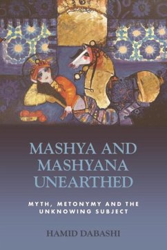 Mashya and Mashyana Unearthed - Dabashi, Hamid