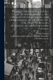 Travels Through the United States of North America, the Country of the Iroquois, and Upper Canada, in the Years 1795, 1796, and 1797: With an Authenti