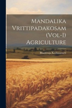 Mandalika Vrittipadakosam (Vol-I) Agriculture - Krishnamurti, Bhadriraju