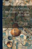 Paléographie musicale Volume 1905-1909; Volume 9