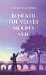 Beneath the Velvet Moon's Veil - Bild 1