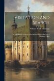 Visitation and Search: Or, an Historical Sketch of the British Claim to Exercise a Maritime Police