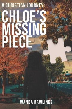 A Christian Journey: Chloe's Missing Piece - Rawlings, Wanda