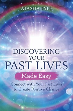 Discovering Your Past Lives Made Easy - Fyfe, Atasha