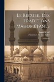 Le recueil des traditions Mahométanes: 2