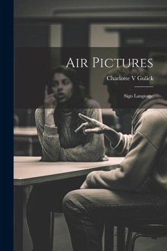 Air Pictures: Sign Language - Gulick, Charlotte