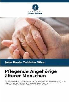 Pflegende Angehörige älterer Menschen - Caldeira Silva, João Paulo