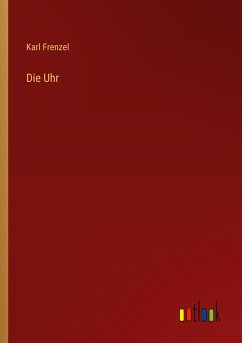 Die Uhr - Frenzel, Karl