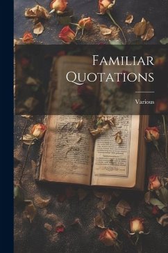 Familiar Quotations - Various