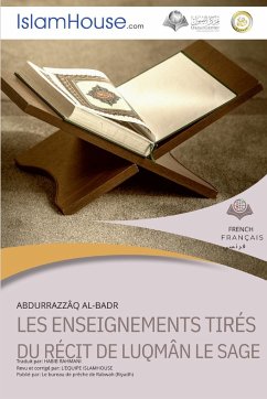 LES ENSEIGNEMENTS TIRES DU RECIT DE LUQMAN LE SAGE - The lessons learned from the story of Luqman Al-Hakeem - Abdurrazaq Ibn Abdilmuhsin Albadr