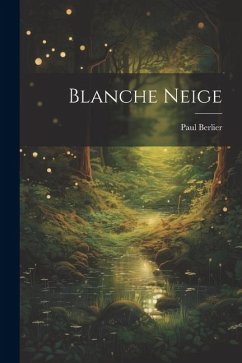 Blanche Neige - Berlier, Paul