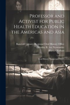 Professor and Activist for Public Health Education in the Americas and Asia: Oral History Transcript / 1994 - Nyswander, Dorothy B. Ive; Nathan, Harriet