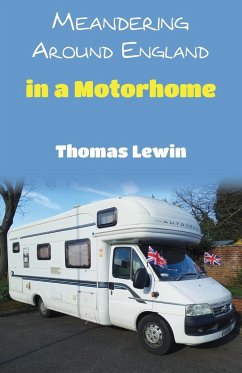 Meandering Around England in a Motorhome - Lewin, Thomas