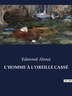 L¿HOMME À L¿OREILLE CASSÉ - About, Edmond