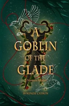 A Goblin of the Glade (eBook, ePUB) - Catron, McKenzie
