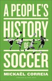 A People's History of Soccer (eBook, ePUB)