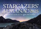 Stargazers' Almanac: A Monthly Guide to the Stars and Planets 2025