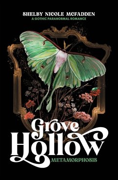 Grove Hollow Metamorphosis - McFadden, Shelby Nicole