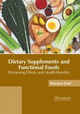 Dietary Supplements and Functional Foods: Processing Effects and Health Benefits