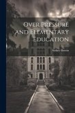 Over Pressure and Elementary Education