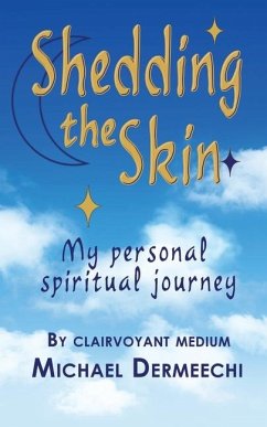 Shedding the Skin: My personal spiritual journey - Dermeechi, Michael