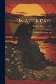 In After Days: Thoughts on the Future Life