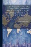 U.S. Role in Iranian Arms Transfers to Bosnia and Croatia; Motions Related to Compelling the Testimony of the Hon. Charles Redman and the Hon. Peter G