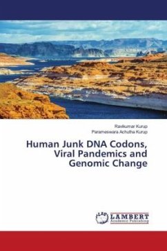 Human Junk DNA Codons, Viral Pandemics and Genomic Change - Kurup, Ravikumar;Achutha Kurup, Parameswara