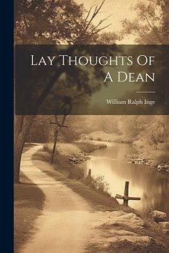 Lay Thoughts Of A Dean - Inge, William Ralph