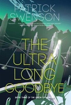 The Ultra Long Goodbye - Swenson, Patrick