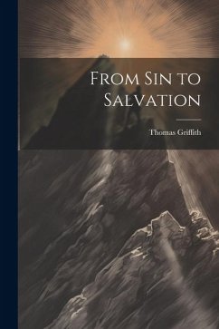 From sin to Salvation - Griffith, Thomas