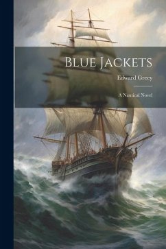 Blue Jackets: A Nautical Novel - Greey, Edward