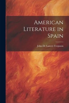 American Literature in Spain - De Lancey Ferguson, John